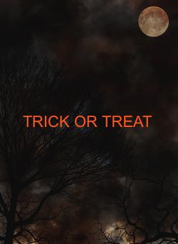 TRICK OR TREAT