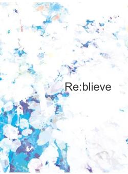Re:blieve