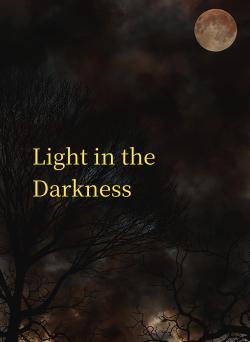 Light in the Darkness