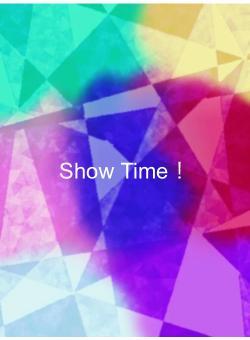 Show Time!