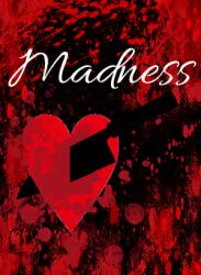 Madness