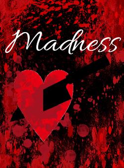 Madness