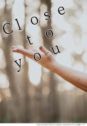 Close to you