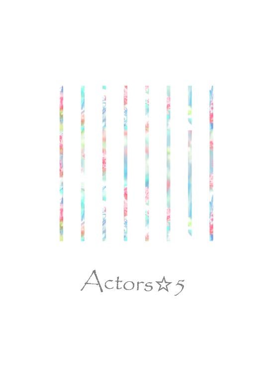 Actors☆5(アクターズ☆ファイブ) ~5人で挑む、はじめての舞台~