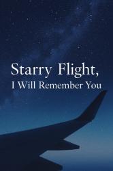 Starry Flight, I Will Remember You