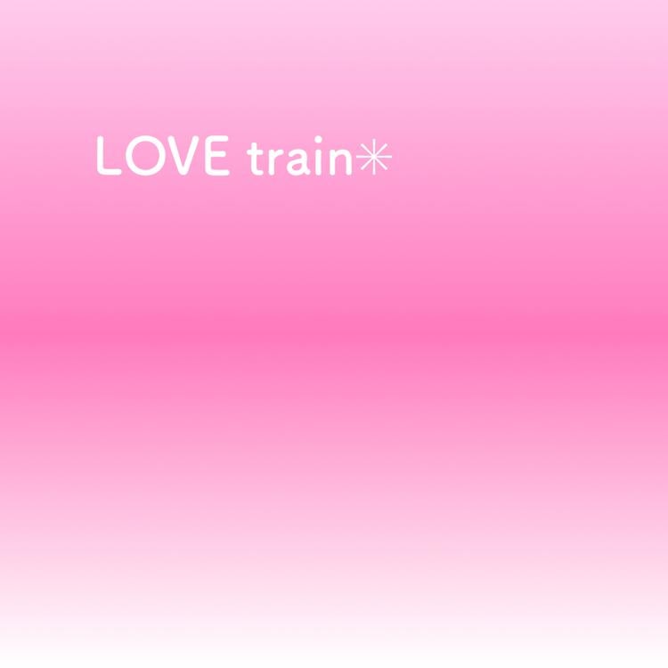 LOVE train＊