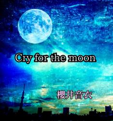 Cry for the moon