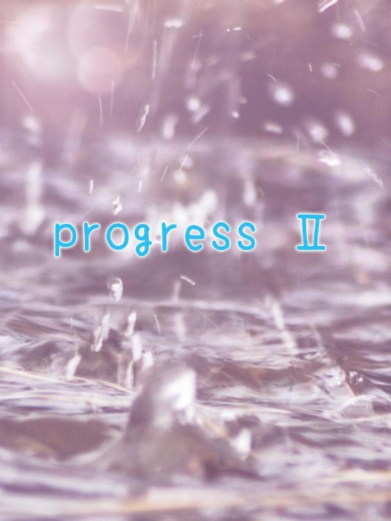 PROGRESS Ⅱ