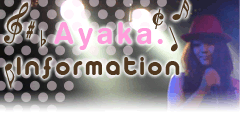 Ayaka. Information